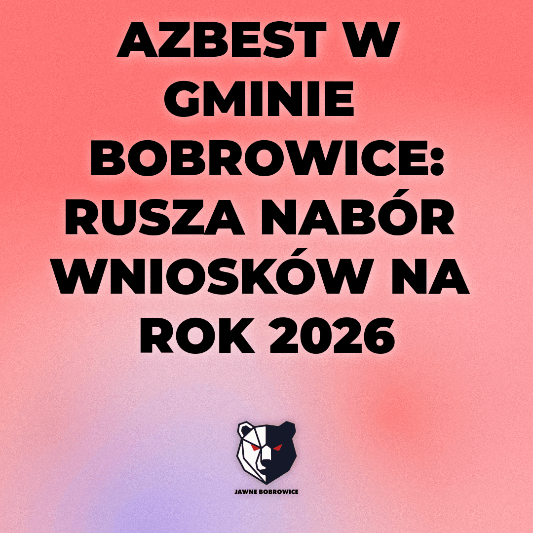 AZBEST W GMINIE BOBROWICE: RUSZA NABÓR WNIOSKÓW NA ROK 2026