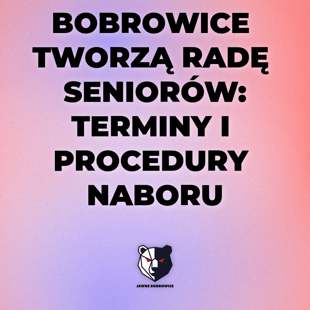 BOBROWICE TWORZĄ RADĘ SENIORÓW: TERMINY I PROCEDURY NABORU