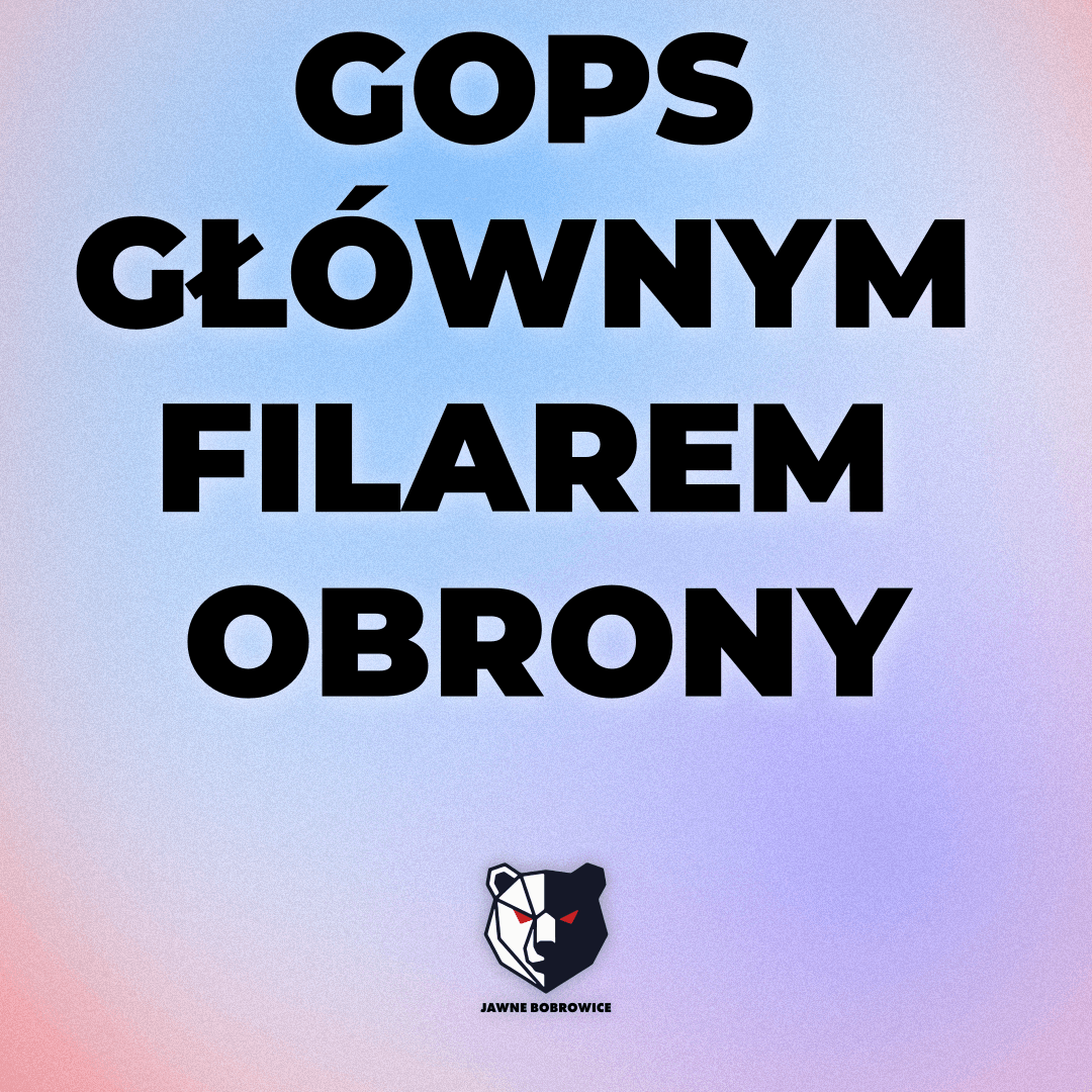 GOPS GŁÓWNYM FILAREM OBRONY